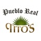 Pueblo Real and Tito's