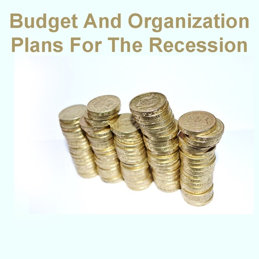 All about Budget And Organization Plans For The Recession