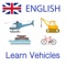 Whether you are studying English as a foreign language or teaching new words to your little kid, the app is so useful to learn over 80 vehicle names in English