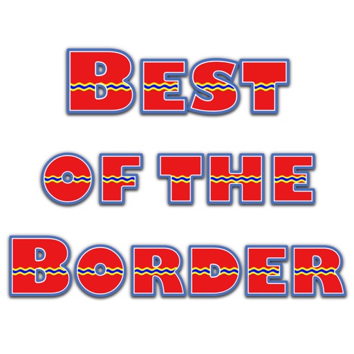 Best of the Border Presented by Mexican Insurance Store
