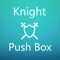 Knight Push Box 2 - New Sokoban Puzzle Game