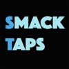 Smack Taps