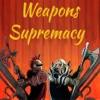 Weapons Supremacy