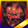 PRO - King Is Quest Chapter 2 Rubble Without A Cause Game  Version Guide