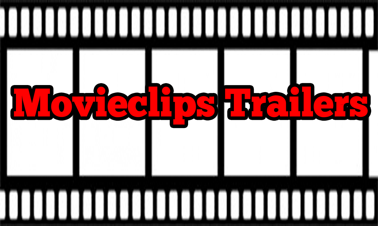 Movie Clips Trailers