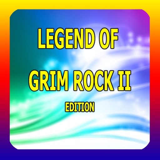 PRO - LEGEND OF GRIM ROCK II Game Version Guide