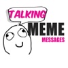 Talking Meme Messages