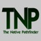 Whats up guys I am "The Native Pathfinder,"