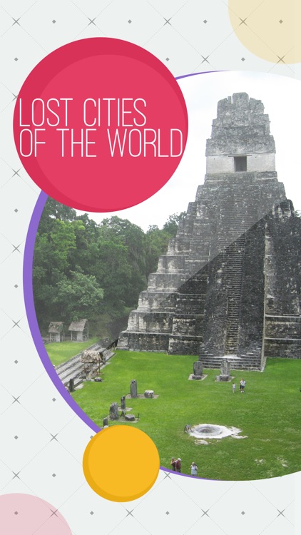 Famous Lost Cities of The World