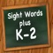 Sight Words Plus K-2