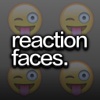 Reaction Faces