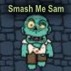 Smash Me Sam