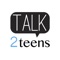 Having trouble talking to your teens