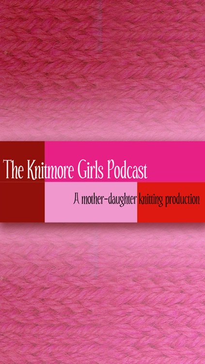 The Knitmore Girls App