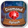 Diamond Splash - Diamond Crush - Diamond Rush