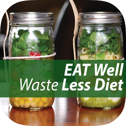 Who Else Wants to be Successful with Eat Well Waste Less Diet