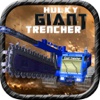 Hulky Giant Trencher