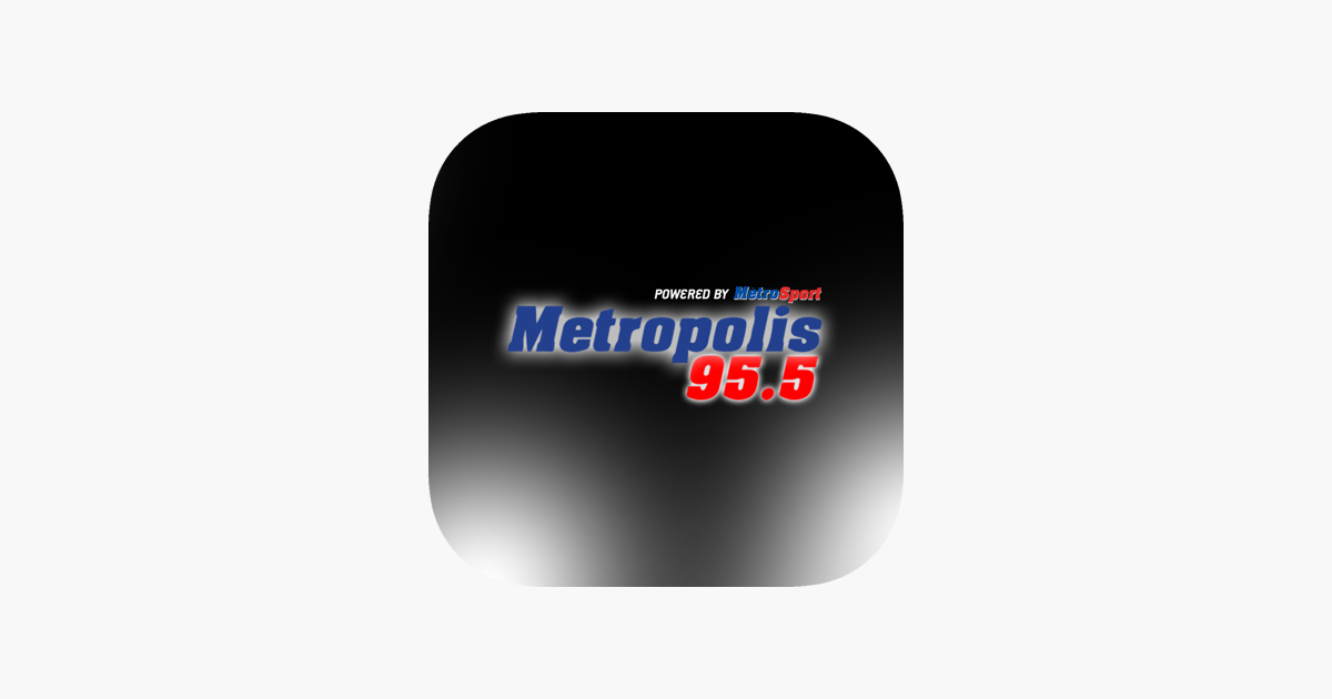 Metropolis 95.5 on the App Store