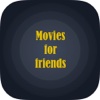 Movies For Friends