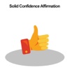 All about Solid Confidence Affirmation