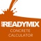 The Rapid Readymix concrete calculator makes it easy for you to calculate the volume of concrete you need and order it straight from our app