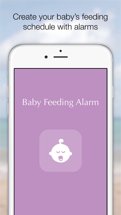 Baby Feeding Alarm - Create your baby's feeding schedule