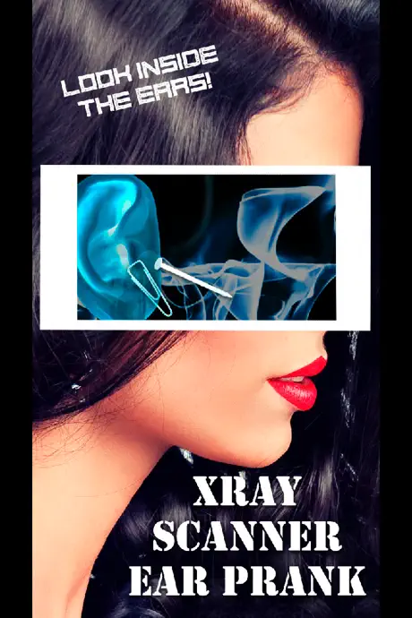 Xray Scanner Ear Prank