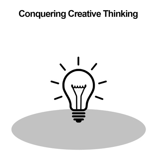 Conquering Creative Thinking