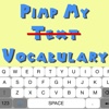 Pimp My Text Keyboard : Instantly Change Your Vocabulary - Resizable, Customizable Fonts, Colors, Size
