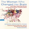 The Woman Who Changed Her Brain (by Barbara Arrowsmith Young)