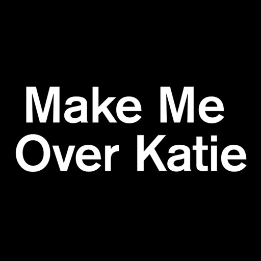 Make Me Over Katie