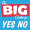 Yes No Game The Big Challenge