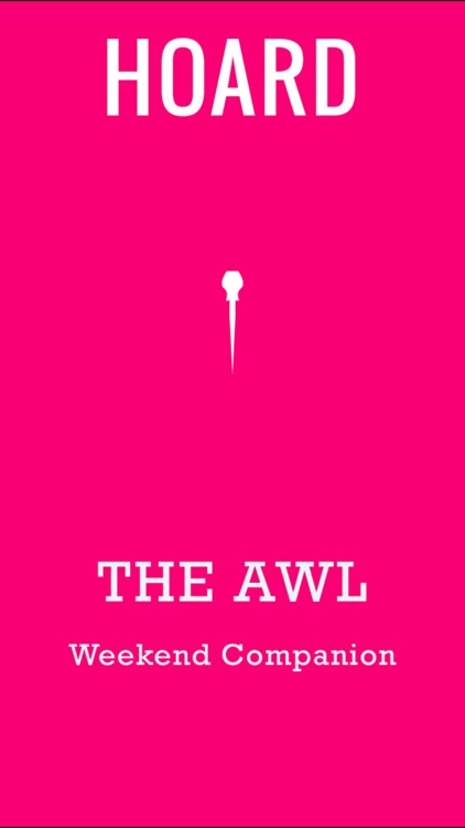 The Awl: Weekend Companion