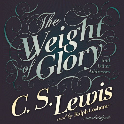 The Weight of Glory: And Other Addresses (by C. S. Lewis) (UNABRIDGED AUDIOBOOK) icon