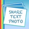 This application allows you to write a styled text on a background and share it as a photo on Facebook, Twitter, Instagram or any application that supports viewing photos
