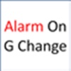 Alarm On G Change