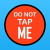 Do Not Tap Me Game