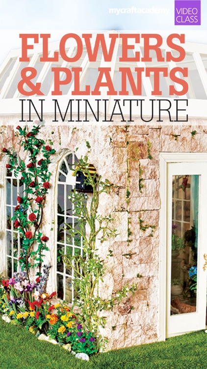 Flowers and Plants in Miniature
