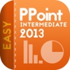 Easy To Use PowerPoint 2013 for Intermediate Edition
