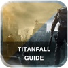 Guide for Titanfall + Hints,Tips,Cheats,Videos