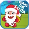 Wake The Christmas Santa