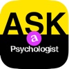 Ask a Psychologist - Psychologist, Psychiatrist or Life Coach on Demand!