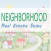 Neighborhood Real Estate Show HD