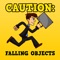 Caution: Falling Objects