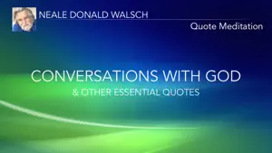 Neale Donald Walsch Quotes Meditation: Conversations With God Quotes screenshot #1 for iPhone