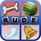 4 Pics 1 Rude Word tests you knowledge of rude and inappropriate words