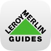 Grands Guides Leroy Merlin