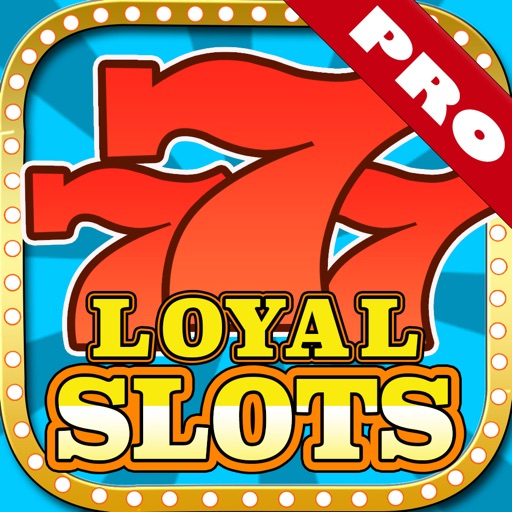 SLOTS Loyal Casino - Best New Slots Machine Game 2015 icon