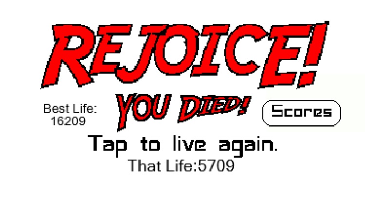 Rejoice! You Died!