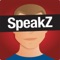 SpeakZ lets you make anonymous conversations with people around the world, Facebook friends, phone contacts, and with the local surroundings (GPS)